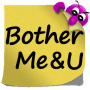 Download BotherMe&U Reminder Messenger